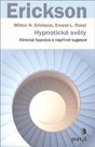 Hypnotické světy - Klinická hypnóza a nepřímé sugesce