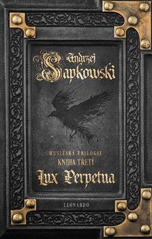 Lux Perpetua - Husitská trilogie 3 - Sapkowski Andrzej