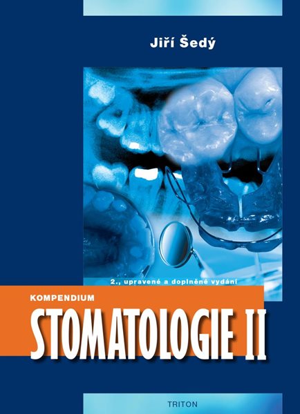 Kompendium Stomatologie II - Šedý Jiří