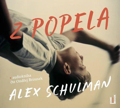 Z popela - CDmp3 (Čte Ondřej Brousek) - Schulman Alex