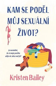 Kam se poděl můj sexu&#225;ln&#237; život