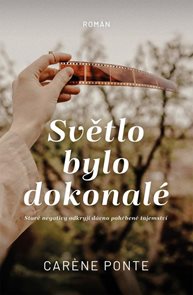 Světlo bylo dokonal&#233;