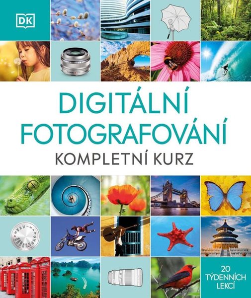 Digitální fotografování - Kompletní kurz - neuveden