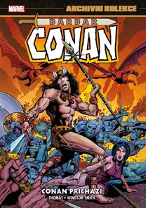 Archivn&#237; kolekce Barbar Conan 1 - Conan přich&#225;z&#237;