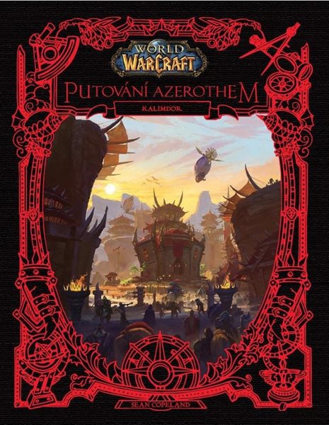 Levně World of Warcraft: Putování Azerothem 2 - Kalimdor - Copeland Sean