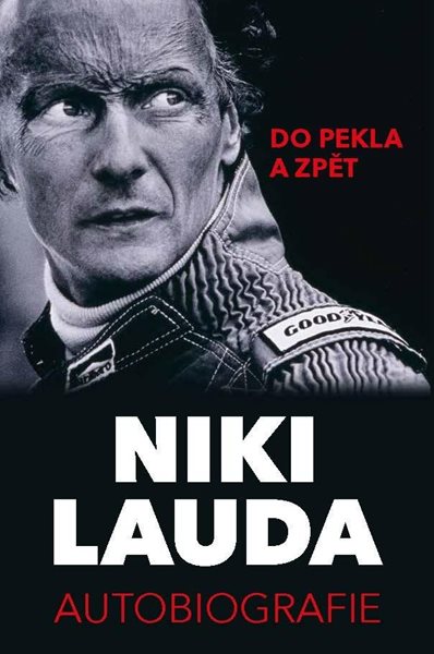 Niki Lauda - Autobiografie. Do pekla a zpět - Lauda Niki