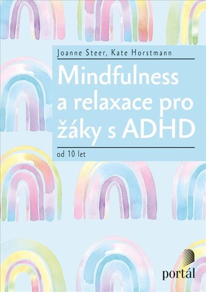 Mindfulness a relaxace pro žáky s ADHD od 10 let - Steer Joanne