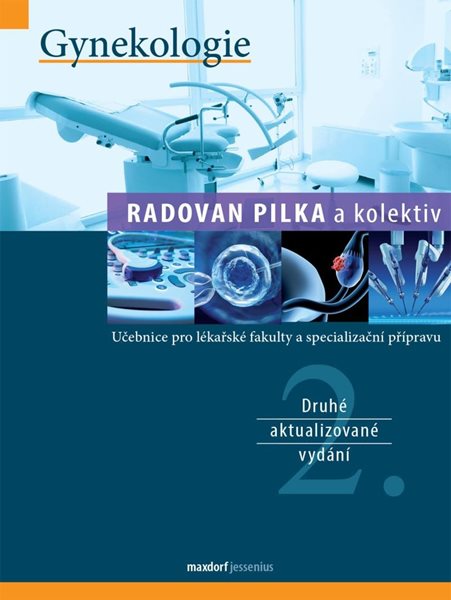 Gynekologie - Učebnice pro lékařské fakulty a specialiazační přípravu