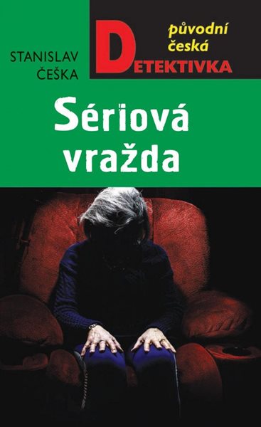Levně Sériová vražda - Češka Stanislav