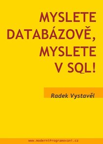 Myslete datab&#225;zově, myslete v SQL!