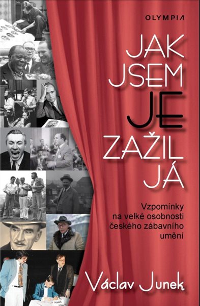 Jak jsem je zažil já - Vzpomínky na velké osobnosti českého zábavního umění - Junek Václav