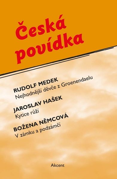Česká povídka - Hašek Jaroslav, Němcová Božena, Medek Rudolf