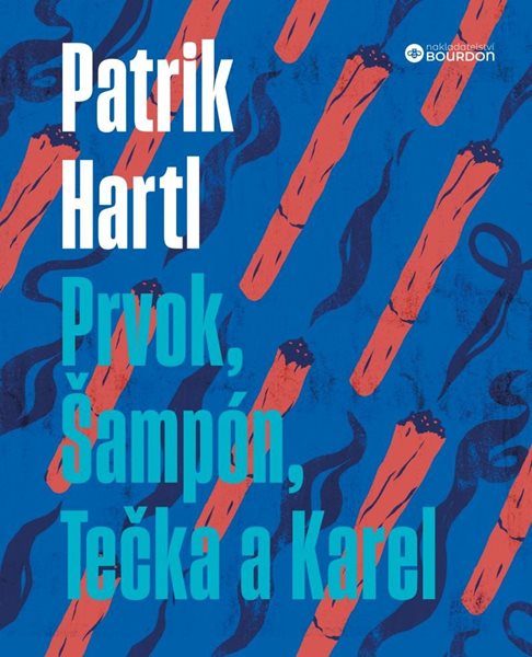 Prvok, Šampón, Tečka a Karel / Dárkové ilustrované vydání - Hartl Patrik
