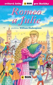 Romeo a Julie - Světov&#225; četba pro škol&#225;ky