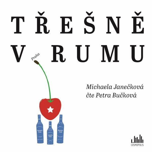 Třešně v rumu - CDmp3 (Čte Petra Bučková) - Janečková Michaela