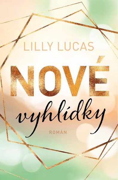 Nové vyhlídky - Lucas Lilly
