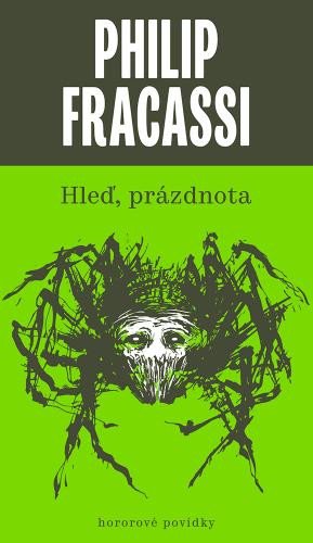 Levně Hleď, prázdnota - Fracassi Philip