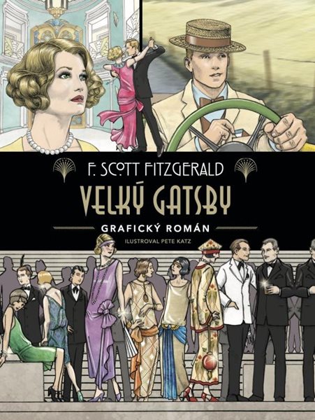 Velký Gatsby: komiks - Fitzgerald Francis Scott