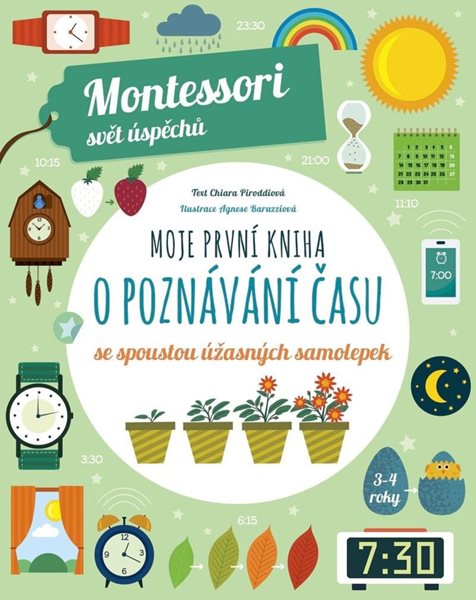 Levně Moje první kniha o poznávání času (Montessori: Svět úspěchů) - Piroddiová Chiara