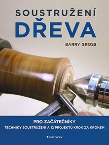 Soustružen&#237; dřeva pro zač&#225;tečn&#237;ky