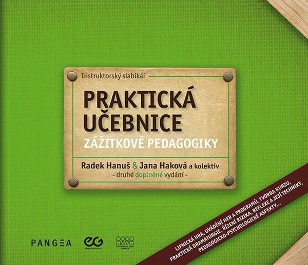 Praktická učebnice zážitkové pedagogiky - Instruktorský slabikář - Hanuš Radek, Haková Jana