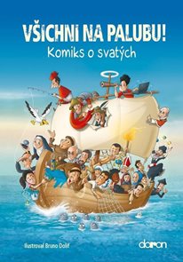 Všichni na palubu! - Komiks o svat&#253;ch