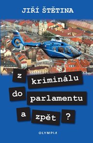Z krimin&#225;lu do parlamentu a zpět?