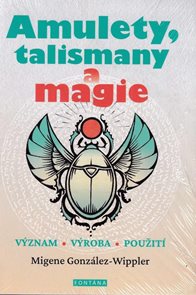 Amulety, talismany a magie - V&#253;znam, v&#253;roba, použit&#237;