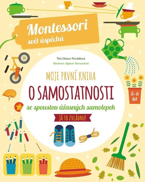 Moje první kniha o samostatnosti (Montessori: Svět úspěchů) - Piroddiová Chiara