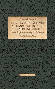 Krize evropsk&#253;ch věd a transcendent&#225;ln&#237; fenomenologie