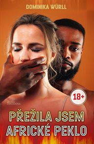 Přežila jsem africk&#233; peklo