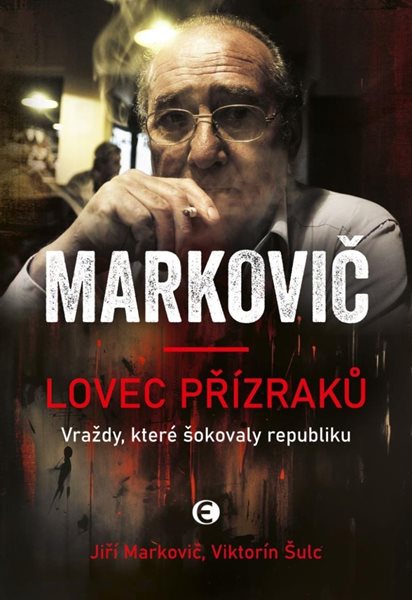 Lovec přízraků - Vraždy, které šokovaly republiku