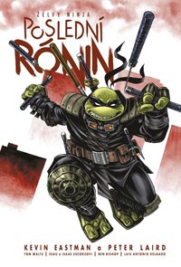 Želvy ninja - Posledn&#237; r&#243;nin