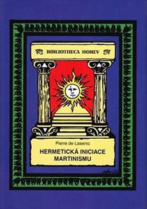 Hermetick&#225; iniciace Martinismu