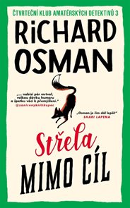 Střela mimo c&#237;l - Čtvrtečn&#237; klub amat&#233;rsk&#253;ch detektivů 3