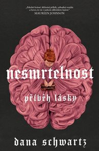 Nesmrtelnost: Př&#237;běh l&#225;sky