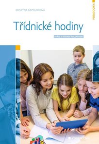Tř&#237;dnick&#233; hodiny - Pr&#225;ce s tř&#237;dn&#237;m kolektivem