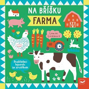 Na bř&#237;šku Farma - Rozkl&#225;dac&#237; leporelo se zrc&#225;tkem
