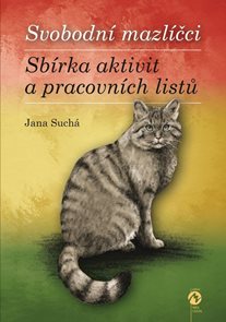 Svobodn&#237; mazl&#237;čci – Sb&#237;rka aktivit a pracovn&#237;ch listů