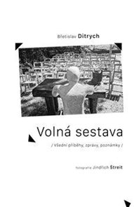 Voln&#225; sestava - Všedn&#237; př&#237;běhy, zpr&#225;vy, pozn&#225;mky