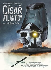 C&#237;sař Atlantidy aneb St&#225;vkuj&#237;c&#237; Smrt