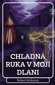 Chladn&#225; ruka v moj&#237; dlani