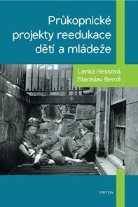 Průkopnick&#233; projekty reedukace dět&#237; a ml&#225;deže