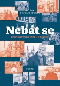 Neb&#225;t se - Rozhovory o strachu a odvaze