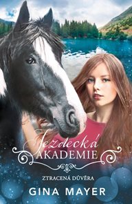 Jezdeck&#225; akademie 4 - Ztracen&#225; důvěra