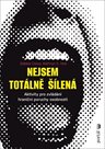 Nejsem totálně šílená - Aktivity pro zvládání hraniční poruchy osobnosti