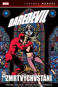 Daredevil: Zmrtv&#253;chvst&#225;n&#237; (Legendy Marvel)