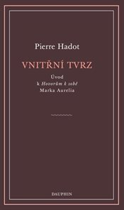 Vnitřn&#237; tvrz - &#218;vod k Hovorům k sobě Marka Aurelia