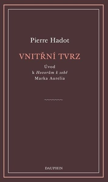 Vnitřní tvrz - Úvod k Hovorům k sobě Marka Aurelia
