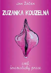 Zuzanka kouzeln&#225; aneb šovinistick&#253; prase